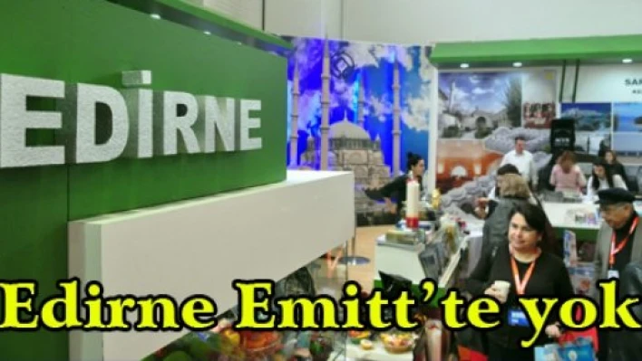 Edirne Emitt'te yok