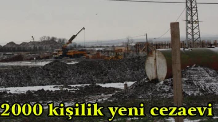 2000 kişilik yeni cezaevi