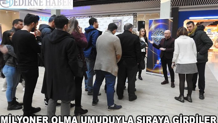 Milyoner olma umuduyla sıraya girdiler