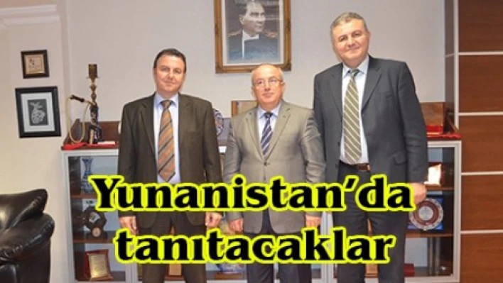 Yunanistan'da tanıtacaklar