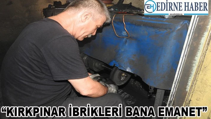 Kırkpınar'ın ibrikleri parladı
