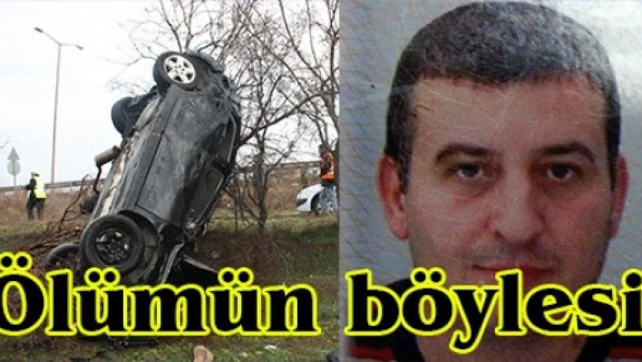 Ölümün böylesi