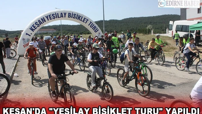 KEŞAN'DA 'YEŞİLAY BİSİKLET TURU' YAPILDI