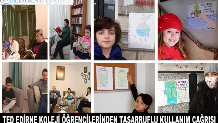 TED Edirne Koleji öğrencilerinden 'Tasarruflu Kullanım' çağrısı