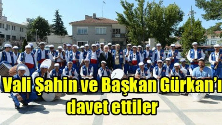 Vali Şahin ve Başkan Gürkan'ı davet ettiler