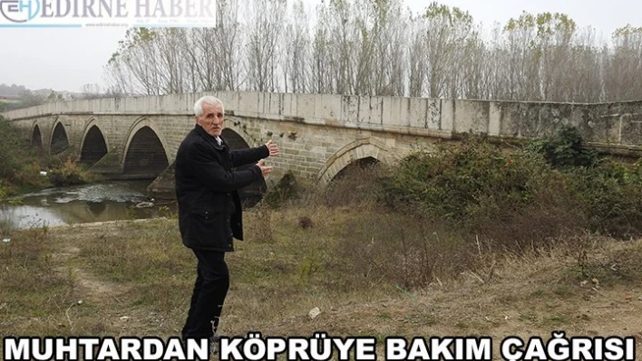 Muhtardan Köprüye Bakım Çağrısı