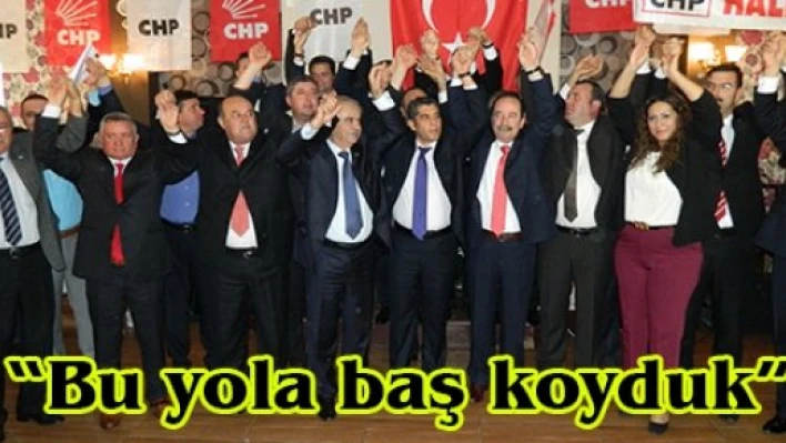 'Bu yola baş koyduk'
