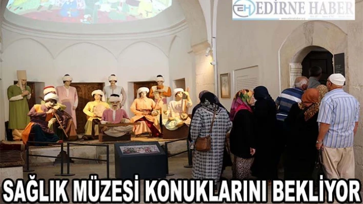 UNESCO ile ünlenen Sağlık Müzesi, konuklarını bekliyor