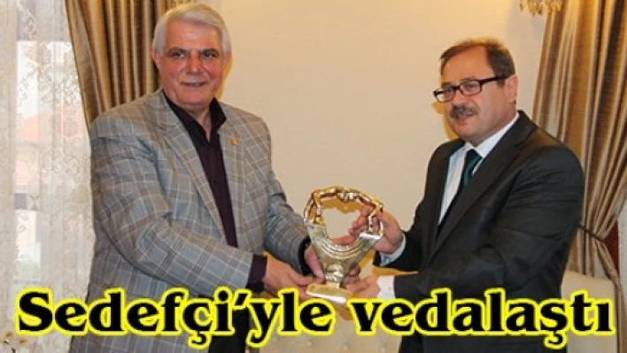 Sedefçi'yle vedalaştı