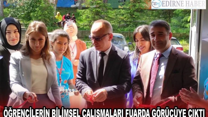 ÖĞRENCİLERİN BİLİMSEL ÇALIŞMALARI FUARDA GÖRÜCÜYE ÇIKTI