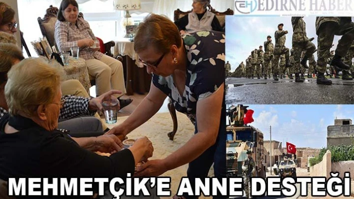 Mehmetçik'e Anne Desteği