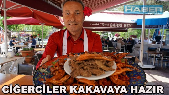 Ciğerciler Kakava'ya hazır