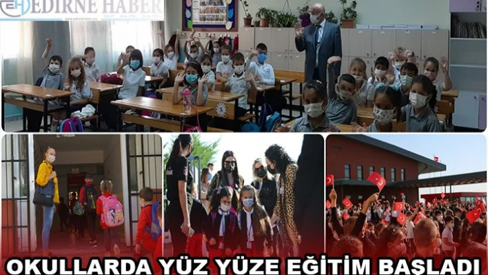 OKULLARDA YÜZ YÜZE EĞİTİM BAŞLADI