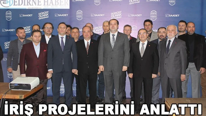 İriş projelerini anlattı