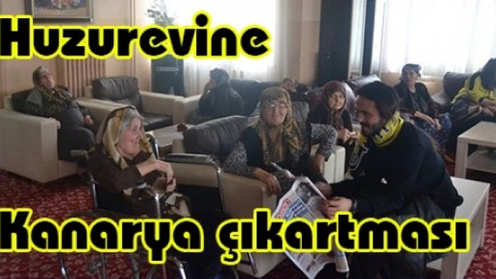 Huzurevine Kanarya çıkartması