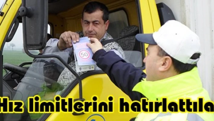 Hız limitlerini hatırlattılar