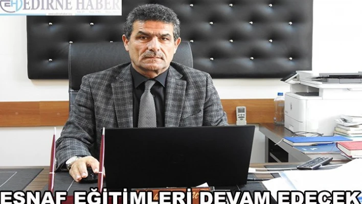 Esnaf eğitimleri devam edecek