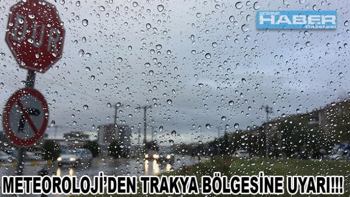 Meteoroloji'den Trakya bölgesine uyarı!!!Â Â Â Â Â Â Â Â 