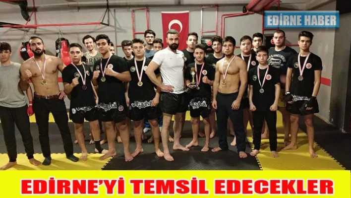 Edirne'yi temsil edecekler