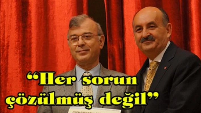 'Her sorun çözülmüş değil'