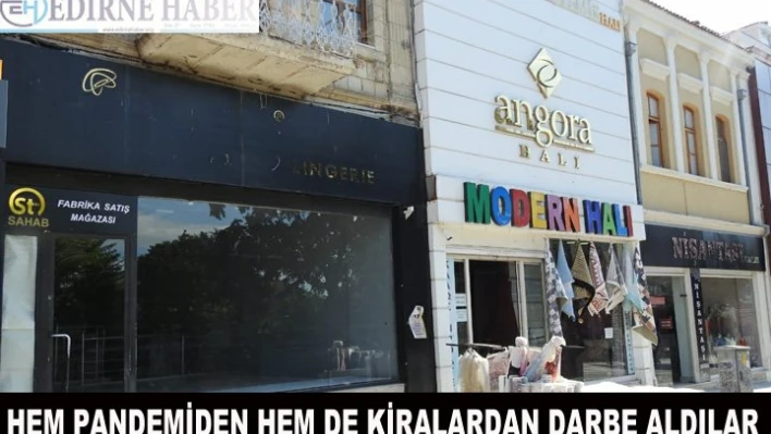 Hem pandemiden hem de kiralardan darbe aldılar