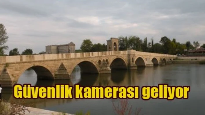 Köprülere güvenlik kamerası