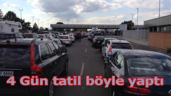 4 günlük tatilin sonucu