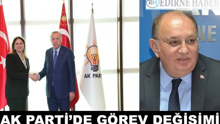AK Parti'de görev değişimi
