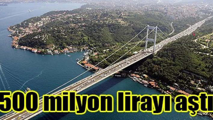 500 milyon lirayı aştı