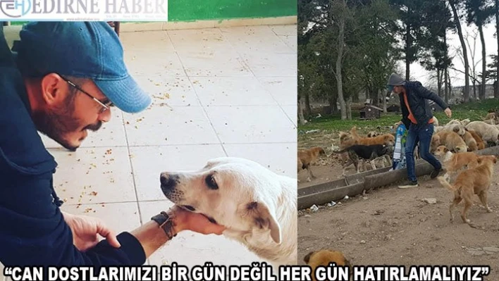 'Can dostlarımızı bir gün değil her gün hatırlamalıyız!'