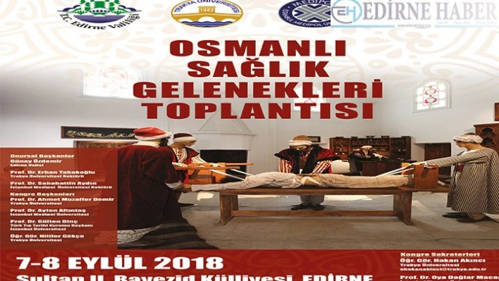 Edirne'de 'Osmanlı Sağlık Gelenekleri' toplantısı düzenlenecek