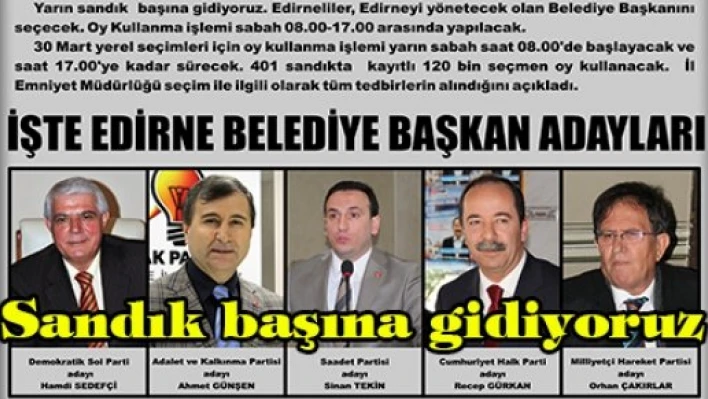 Sandık başına gidiyoruz...