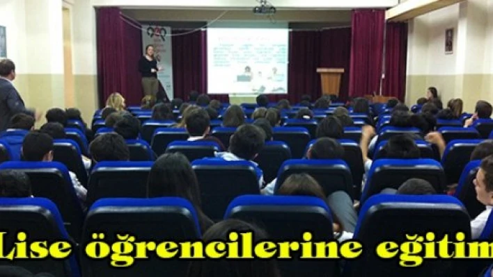 Lise öğrencilerine eğitim