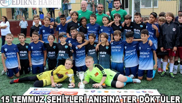 Minik futbolcular 15 Temmuz şehitleri anısına ter döktü