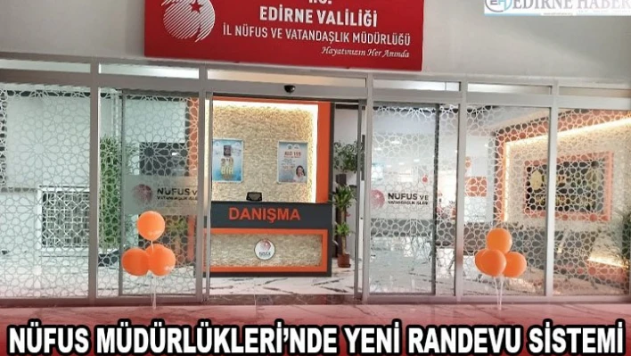 Nüfus Müdürlükleri'nde yeni randevu sistemi