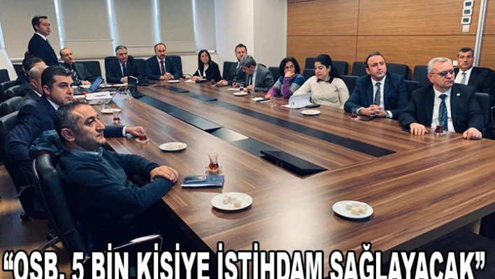 'OSB, 5 bin kişiye istihdam sağlayacak'