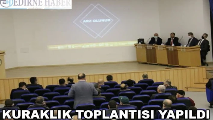 KURAKLIK TOPLANTISI YAPILDI
