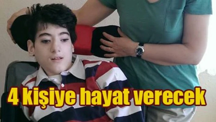 4 kişiye hayat verecek