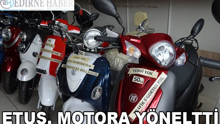 ETUS MOTORA YÖNELTTİ