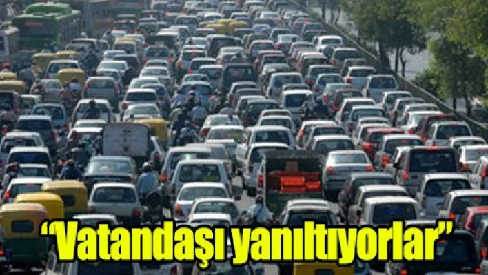 'Vatandaşı yanıltıyorlar'