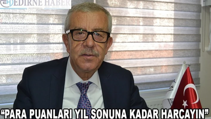 'Para puanları yıl sonuna kadar harcayın'