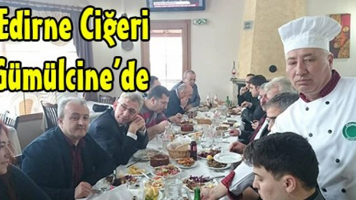 Edirne Ciğeri Gümülcine'de