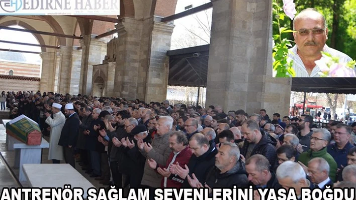 Antrenör Sağlam sevenlerini yasa boğdu
