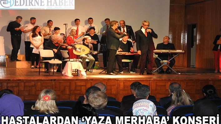 Hastalardan â€˜Yaza Merhaba' konseri