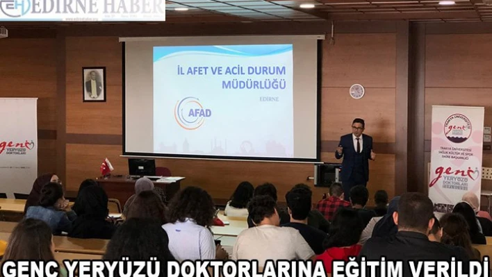 Genç yeryüzü doktorlarına afet eğitim verildi