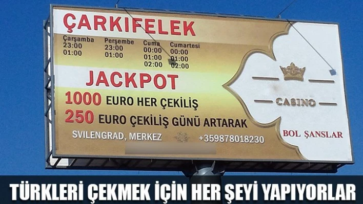Her şey Türkleri çekmek için