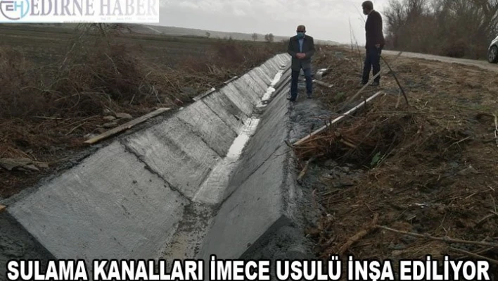 Sulama kanalları imece usulü ile inşa ediliyor