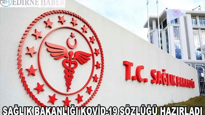 Sağlık Bakanlığı A'dan Z'ye 'Kovid-19 Sözlüğü' hazırladı