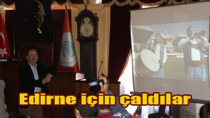 'Edirne için çal'