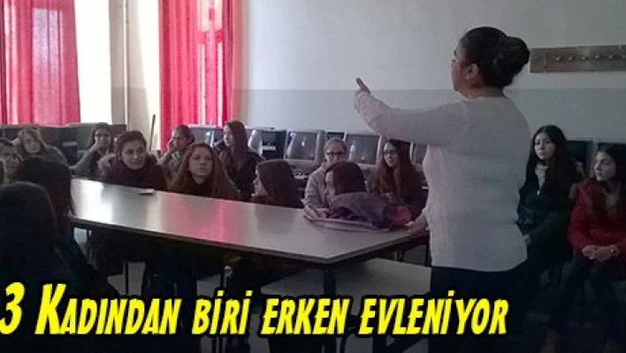 3 Kadından biri erken evleniyor